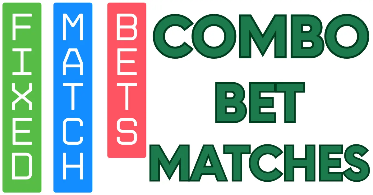 COMBO BET MATCHES